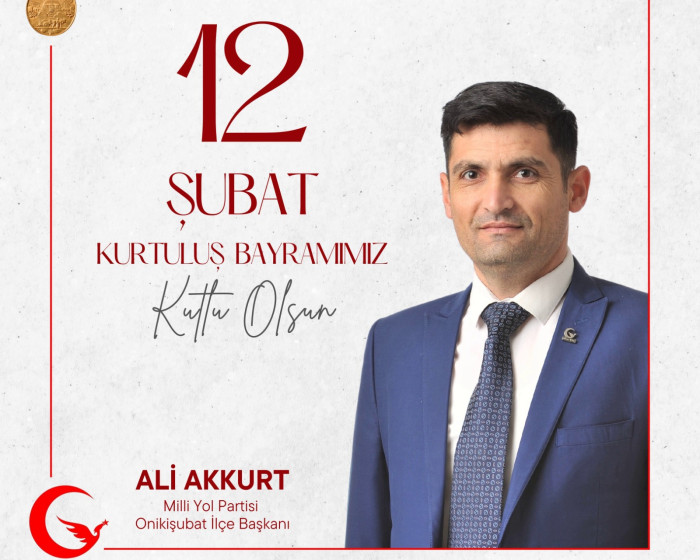 Ali Akkurt 12 Şubat kutlama mesajı