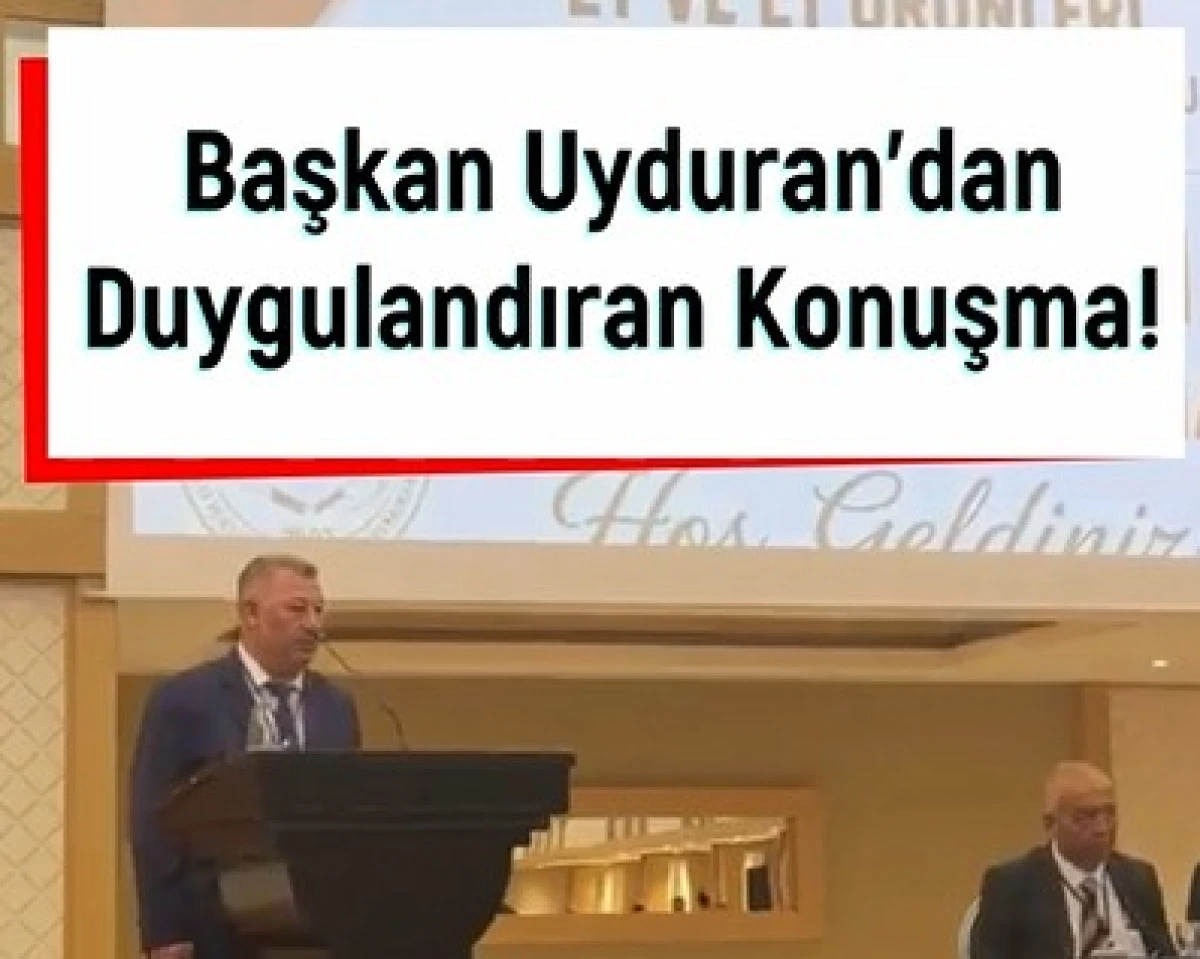 Başkan Uyduran&rsquo;dan Duygulandıran Konuşma!