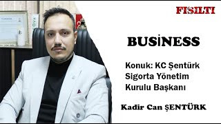 Business/ Konuk: Kadir Can ŞENTÜRK