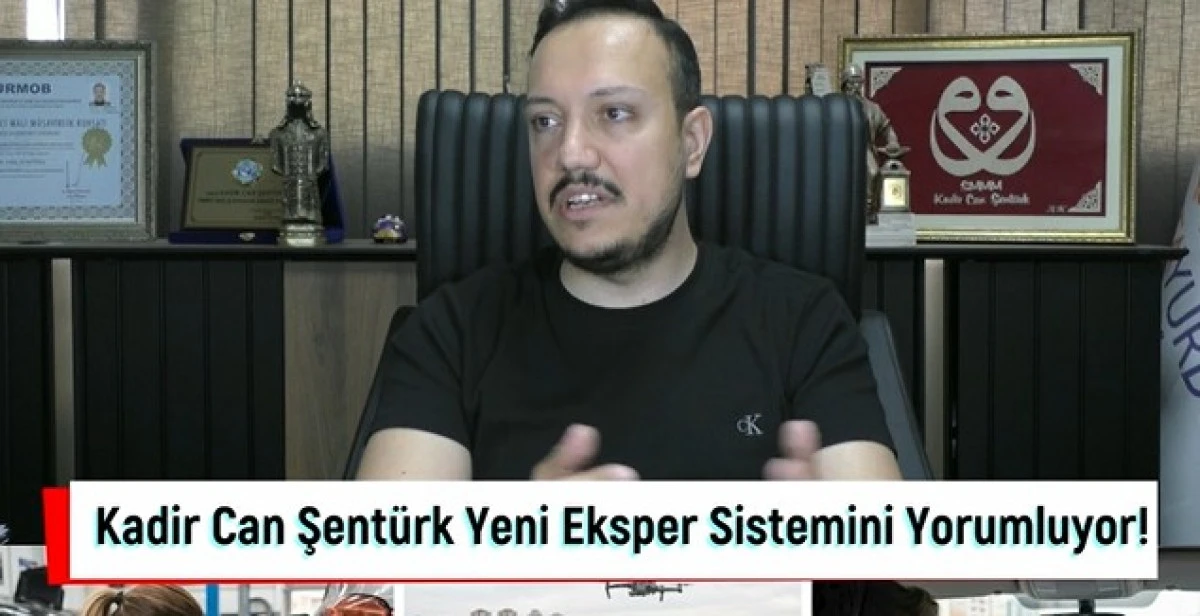 Kadir Can Şent&uuml;rk Yeni Eksper Sistemini Yorumluyor!