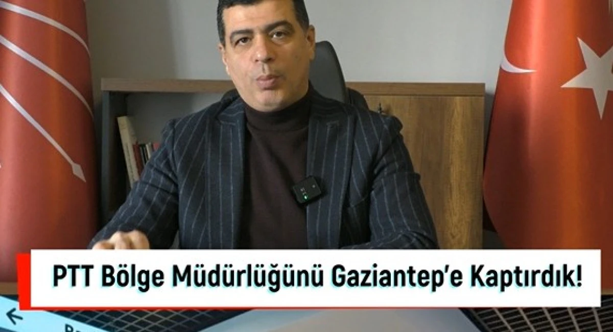 Keleşer, PTT B&ouml;lge M&uuml;d&uuml;rl&uuml;ğ&uuml;n&uuml; Gaziantep&rsquo;e Kaptırdık!