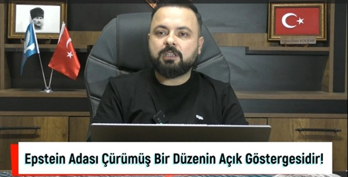 Ko&ccedil;kar, Epstein Adası &Ccedil;&uuml;r&uuml;m&uuml;ş Bir D&uuml;zenin A&ccedil;ık G&ouml;stergesidir!