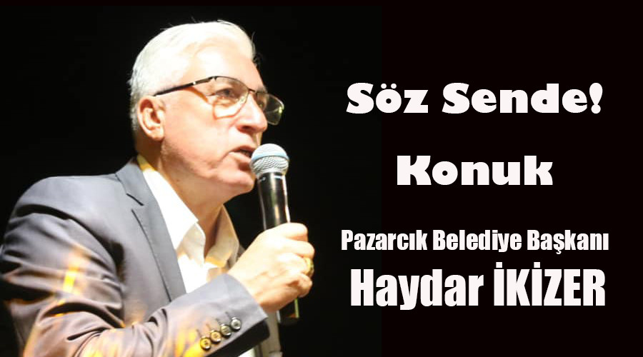 Söz Sende / Konuk: Haydar İkizer