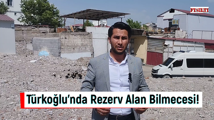 T&uuml;rkoğlu&rsquo;nda Rezerv Alan Bilmecesi!